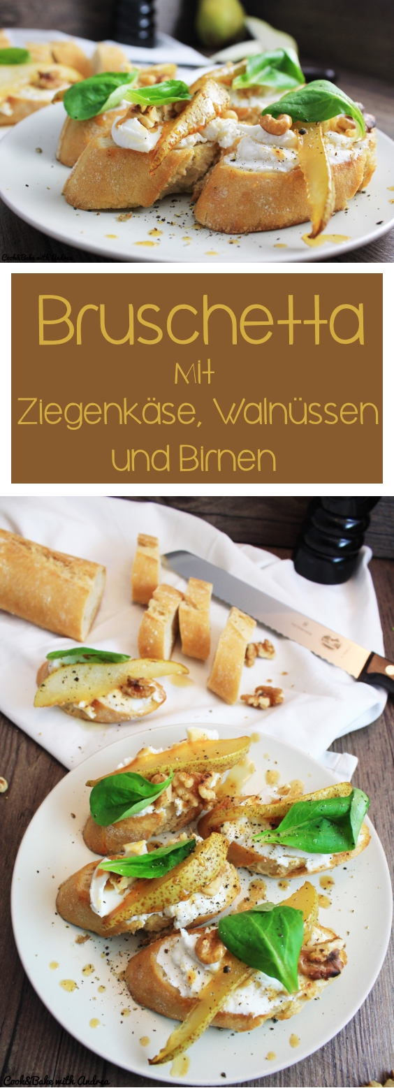 Bruschetta mit Ziegenkäse, Walnüssen und Birnen - C&amp;B with Andrea