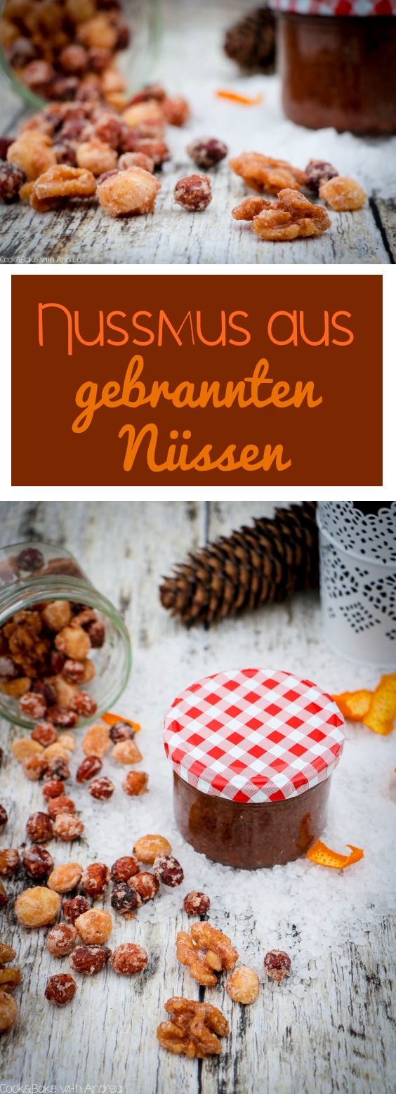 Selbstgemachtes Nussmus aus gebrannten Nüssen - C&amp;B with Andrea