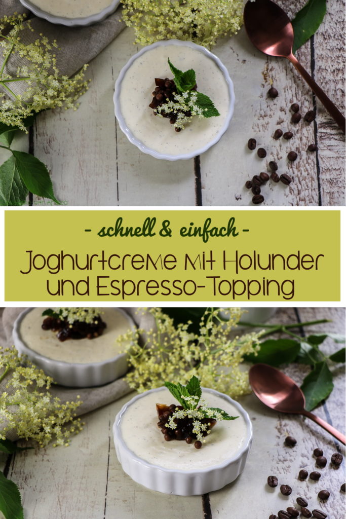 Leichte Joghurtcreme mit Holunder und Espresso-Topping - C&amp;B with Andrea